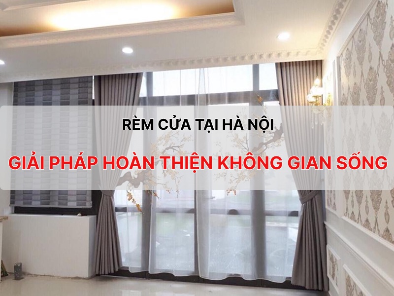 rem-cua-tai-ha-noi-giai-phap-hoan-thien-khong-gian-song.jpg