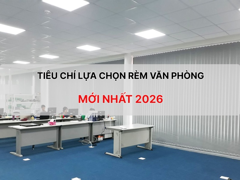 TIEU-CHI-LUA-CHON-REM-VAN-PHONG-MOI-NHAT-2026-SM.jpg